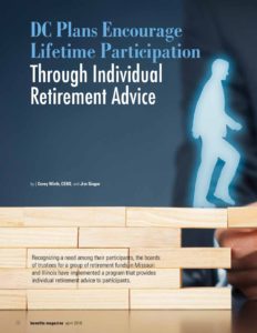 DC Plans Encourage Lifetime Participation Through Individual Retirement Advice by Corey Wirth, CEBS and Jim Singer